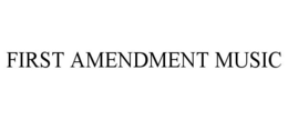 FIRST AMENDMENT MUSIC trademark