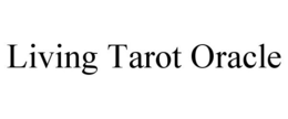 LIVING TAROT ORACLE trademark