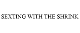 SEXTING WITH THE SHRINK trademark