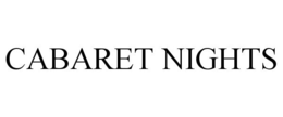 CABARET NIGHTS trademark