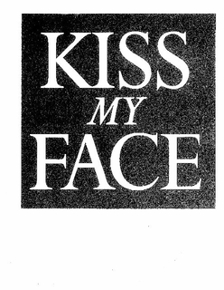 KISS MY FACE trademark