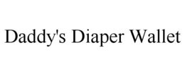 DADDY'S DIAPER WALLET trademark