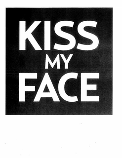 KISS MY FACE trademark