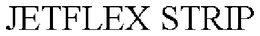 JETFLEX STRIP trademark