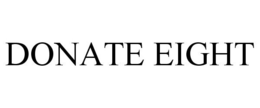 DONATE EIGHT trademark