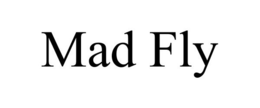 MAD FLY trademark