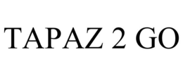 TAPAZ 2 GO trademark