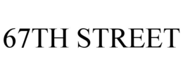 67TH STREET trademark