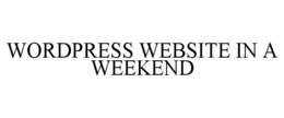 WORDPRESS WEBSITE IN A WEEKEND trademark
