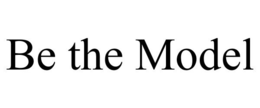 BE THE MODEL trademark