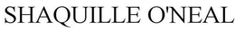 SHAQUILLE O'NEAL trademark