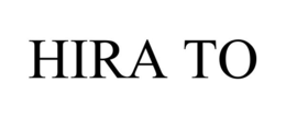 HIRA TO trademark