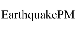 EARTHQUAKEPM trademark