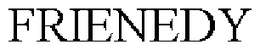 FRIENEDY trademark