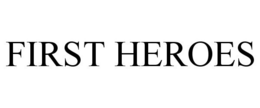 FIRST HEROES trademark