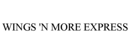 WINGS 'N MORE EXPRESS trademark