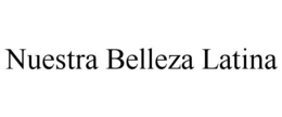 NUESTRA BELLEZA LATINA trademark