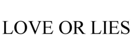 LOVE OR LIES trademark