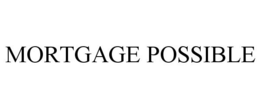 MORTGAGE POSSIBLE trademark