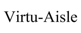 VIRTU-AISLE trademark