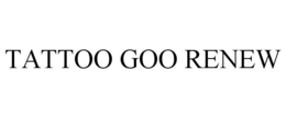 TATTOO GOO RENEW trademark