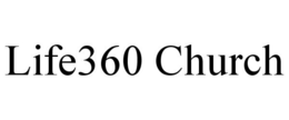 LIFE360 CHURCH trademark