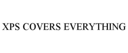 XPS COVERS EVERYTHING trademark