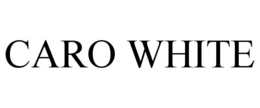 CARO WHITE trademark