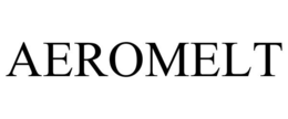 AEROMELT trademark