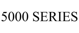 5000 SERIES trademark