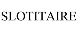 SLOTITAIRE trademark