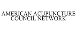 AMERICAN ACUPUNCTURE COUNCIL NETWORK trademark