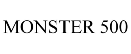 MONSTER 500 trademark