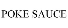 POKE SAUCE trademark