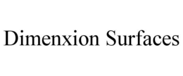 DIMENXION SURFACES trademark