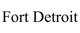 FORT DETROIT trademark