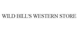 WILD BILL'S WESTERN STORE trademark