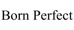 BORN PERFECT trademark