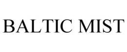 BALTIC MIST trademark