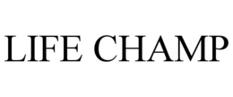 LIFE CHAMP trademark