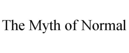THE MYTH OF NORMAL trademark