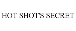 HOT SHOT'S SECRET trademark