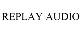 REPLAY AUDIO trademark