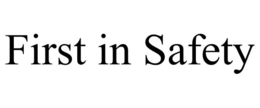 FIRST IN SAFETY trademark