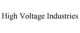 HIGH VOLTAGE INDUSTRIES trademark