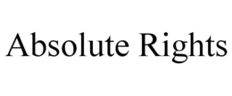 ABSOLUTE RIGHTS trademark