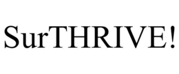 SURTHRIVE! trademark