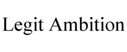LEGIT AMBITION trademark