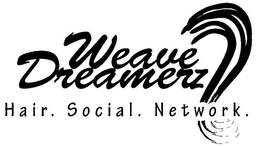 WEAVE DREAMERZ HAIR.SOCIAL.NETWORK. trademark