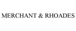 MERCHANT & RHOADES trademark